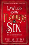 Lawless and the Flowers of Sin: Lawless 2, Sutton, William