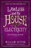 Lawless and the House of Electricity: Lawless 3, Sutton, William