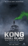 Kong: Skull Island - The Official Movie Novelization, Lebbon, Tim