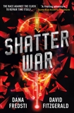 Shatter War, Fitzgerald, David & Fredsti, Dana