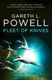 Fleet of Knives: An Embers of War novel, Powell, Gareth L.