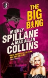 Mike Hammer - The Big Bang, Collins, Max Allan & Spillane, Mickey