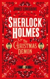 Sherlock Holmes and the Christmas Demon, Lovegrove, James