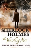 Sherlock Holmes: The Vanishing Man, Purser-Hallard, Philip