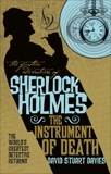 The Further Adventures of Sherlock Holmes - The Instrument of Death, Davies, David Stuart