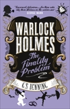 Warlock Holmes - The Finality Problem, Denning, G.S.