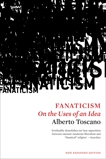 Fanaticism: On the Uses of an Idea, Toscano, Alberto