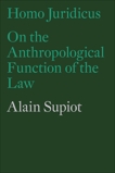 Homo Juridicus: On the Anthropological Function of the Law, Supiot, Alain