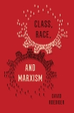 Class, Race, and Marxism, Roediger, David