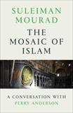 The Mosaic of Islam: A Conversation with Perry Anderson, Mourad, Suleiman