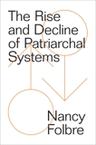 The Rise and Decline of Patriarchal Systems, Folbre, Nancy