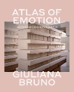 Atlas of Emotion: Journeys in Art, Architecture, and Film, Bruno, Giuliana