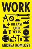 Work: The Last 1,000 Years, Komlosy, Andrea