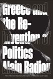 Greece and the Reinvention of Politics, Badiou, Alain