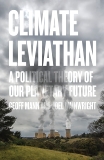 Climate Leviathan: A Political Theory of Our Planetary Future, Wainwright, Joel & Mann, Geoff