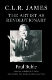 C.L.R. James: The Artist as Revolutionary, Buhle, Paul