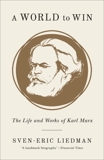 A World to Win: The Life and Works of Karl Marx, Liedman, Sven-Eric