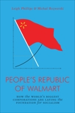 The People's Republic of Walmart: How the World's Biggest Corporations are Laying the Foundation for Socialism, Phillips, Leigh & Rozworski, Michal