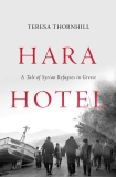 Hara Hotel: A Tale of Syrian Refugees in Greece, Thornhill, Teresa