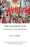 The Tailor of Ulm: A History of Communism, Magri, Lucio