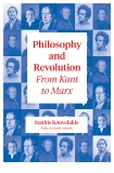 Philosophy and Revolution: From Kant to Marx, Kouvelakis, Stathis