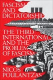 Fascism and Dictatorship: The Third International and the Problem of Fascism, Poulantzas, Nicos