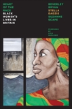 The Heart of the Race: Black Women's Lives in Britain, Bryan, Beverley & Dadzie, Stella & Scafe, Suzanne