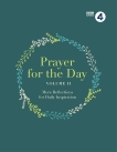 Prayer for the Day Volume II: More Reflections for Daily Inspiration, 