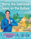 Norris the Seahorse Takes on the Bullies: A Cosmic Kids Yoga Adventure, Amor, Jaime