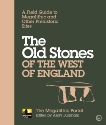 The Old Stones of the West of England: A Field Guide to Megalithic and Other Prehistoric Sites, Burnham, Andy