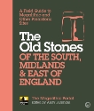 The Old Stones of the South, Midlands & East of England: A Field Guide to Megalithic and Other Prehistoric Sites, Burnham, Andy