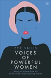 Voices of Powerful Women: Words of Wisdom from 40 of the World's Most Inspiring Women, Sallis, Zoe