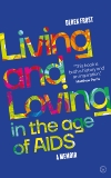 Living and Loving in the Age of AIDS: A memoir, Frost, Derek