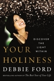 Your Holiness: Discover the Light Within, Ford, Debbie