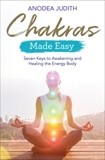 Chakras Made Easy: Seven Keys to Awakening and Healing the Energy Body, Judith, Anodea