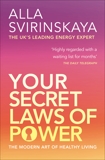 Your Secret Laws of Power: The Modern Art of Healthy Living, Svirinskaya, Alla