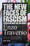 The New Faces of Fascism: Populism and the Far Right, Traverso, Enzo