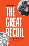 The Great Recoil: Politics after Populism and Pandemic, Gerbaudo, Paolo