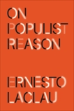 On Populist Reason, Laclau, Ernesto