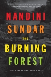 The Burning Forest: India's War Against the Maoists, Sundar, Nandini