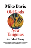 Old Gods, New Enigmas: Marx's Lost Theory, Davis, Mike