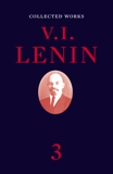 Collected Works, Volume 3, Lenin, V. I.