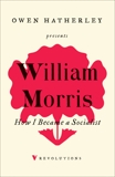 How I Became A Socialist, Morris, William