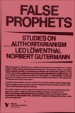 Prophets of Deceit: A Study of the Techniques of the American Agitator, Lowenthal, Leo & Guterman, Norbert