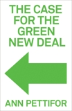 The Case for the Green New Deal, Pettifor, Ann