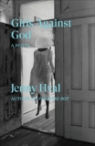 Girls Against God: A Novel, Hval, Jenny