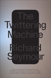 The Twittering Machine, Seymour, Richard