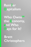 Rentier Capitalism: Who Owns the Economy, and Who Pays for It?, Christophers, Brett