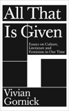 Taking A Long Look: Essays on Culture, Literature and Feminism in Our Time, Gornick, Vivian