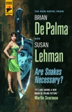 Are Snakes Necessary?, De Palma, Brian & Lehman, Susan